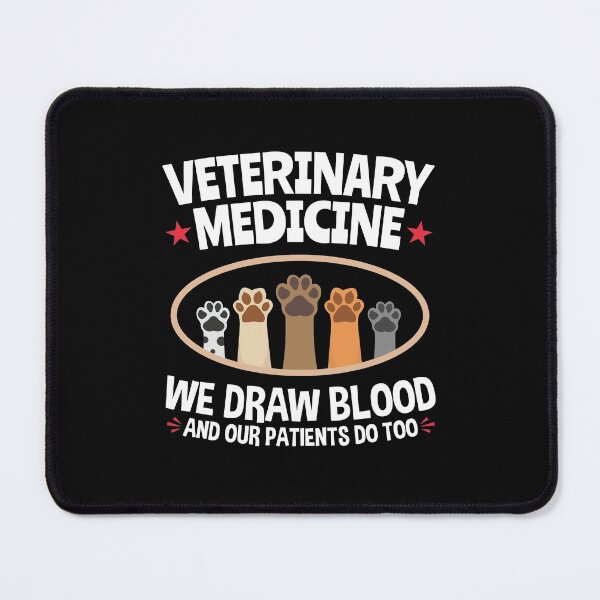 Veterinary Medicine Vet Tech We Draw Blood And Our Patients Do Too Mouse Pad