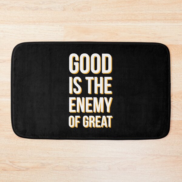 Item preview, Good is the enemy of great designed and sold by HaHaProductions.