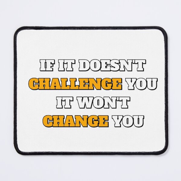Item preview, Motivational Quotes - If It Doesnt Challenge You It Wont Change You  - Hustle quotes designed and sold by Inspirationmotivation.