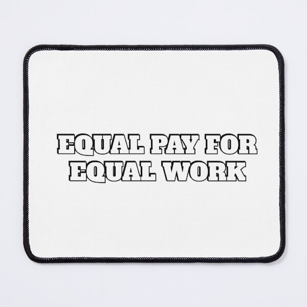 Item preview, Equal pay for equal work - Feminist equal rights slogan designed and sold by Inspirationmotivation.