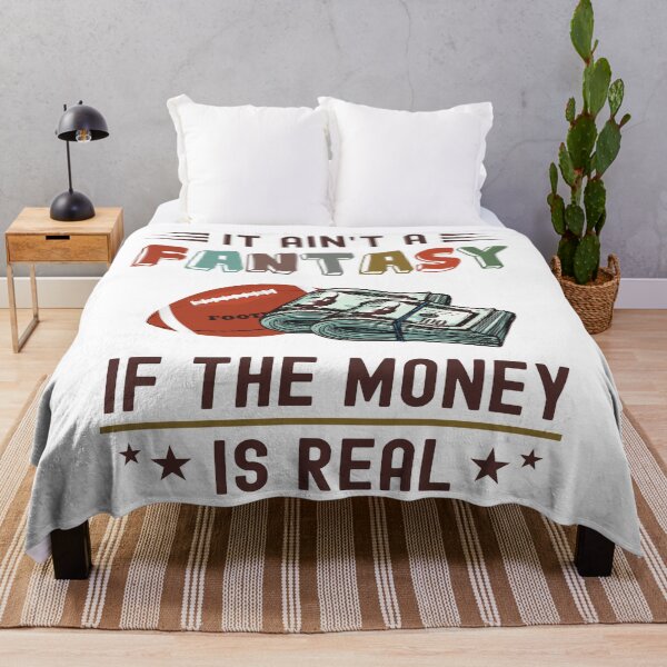 Item preview, It Ain't a Fantasy If The Money Is Real designed and sold by NuttyShirt.