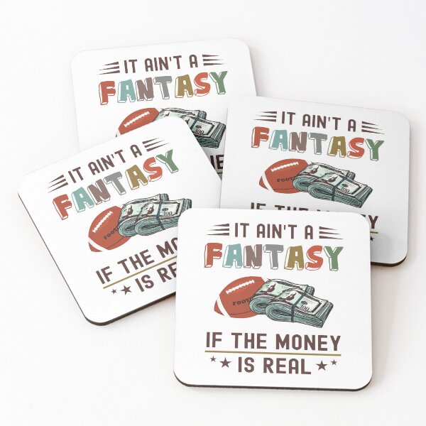Item preview, It Ain't a Fantasy If The Money Is Real designed and sold by NuttyShirt.
