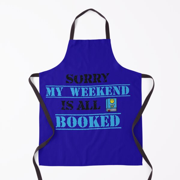 Item preview, Sorry My Weekend Is All Booked [Police] designed and sold by MDGamer777.