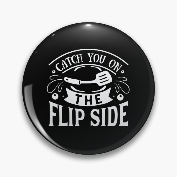 Item preview, Catch you on the flip side designed and sold by 8-COUNT Co. Clothing.