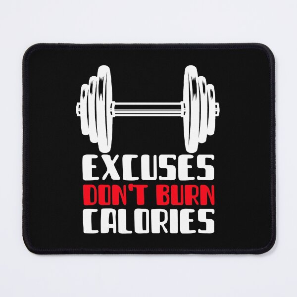 Item preview, Excuses Do not Burn Calories designed and sold by YOYOCollection.