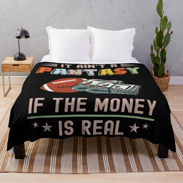 Item preview, It Ain't a Fantasy If The Money Is Real designed and sold by NuttyShirt.