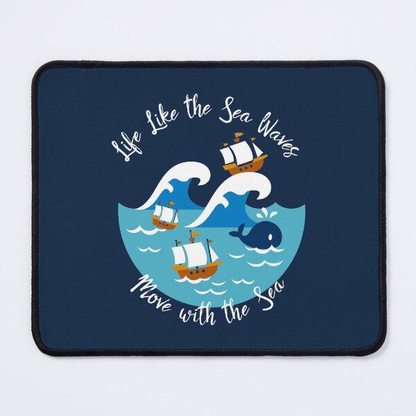 Item preview, Life Like The Sea Waves, Move with the Sea designed and sold by FlinArt.