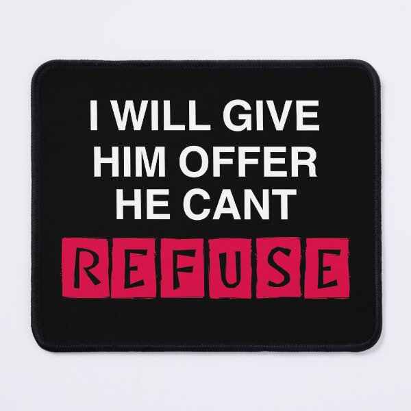 Item preview, I WILL GIVE HIM OFFER HE CAN'T REFUSE designed and sold by RAKANSHIRTS.