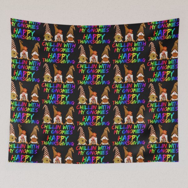 Item preview, HAPPY THANKSGIVING, CHILLIN WITH MY GNOMIES, HAPPY GNOMES, GNOME MEME,  designed and sold by R B Chrystal.