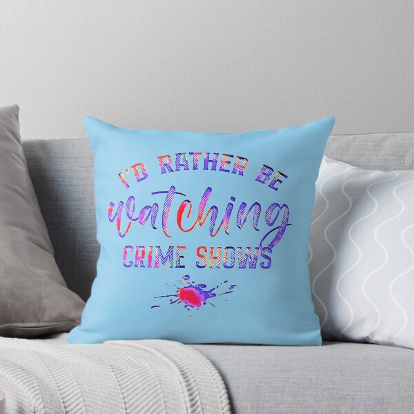 Item preview, Id Rather Be Watching Crime Shows designed and sold by CristalleLisa.