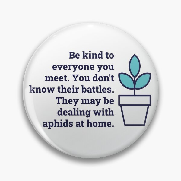 Item preview, Be Kind To Everyone You Meet designed and sold by Martini-Four.