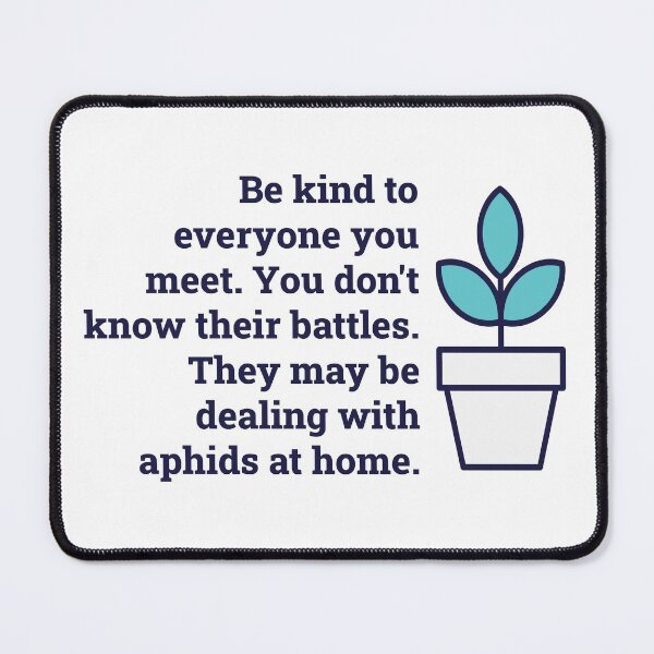 Item preview, Be Kind To Everyone You Meet designed and sold by Martini-Four.