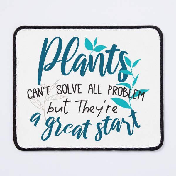 Item preview, Plants can't solve all problem but they are a great start. designed and sold by FlinArt.