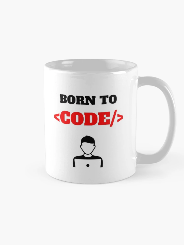 Thumbnail 3 of 6, Coffee Mug, Born To Code, Software Developer, Software Engineer, Computer Science, Web, WWW, Programming Humor, HTML designed and sold by Max-Wear.