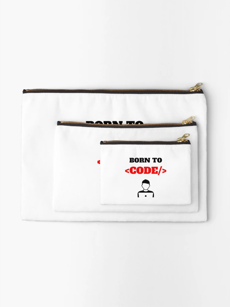 Thumbnail 2 of 4, Zipper Pouch, Born To Code, Software Developer, Software Engineer, Computer Science, Web, WWW, Programming Humor, HTML designed and sold by Max-Wear.