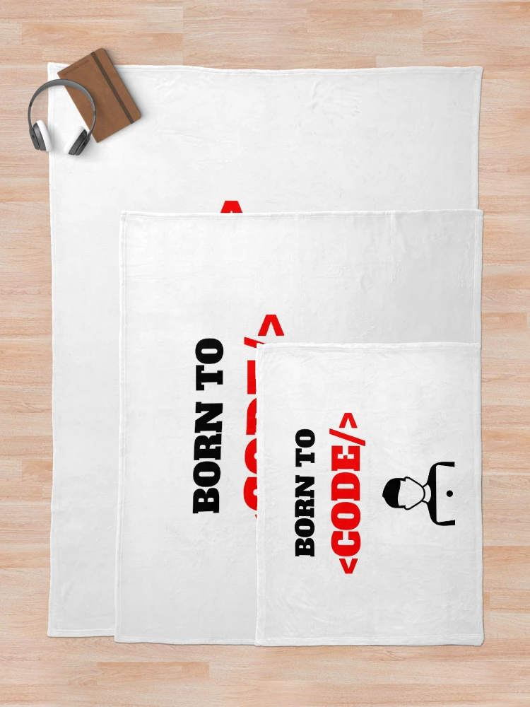 Thumbnail 5 of 6, Throw Blanket, Born To Code, Software Developer, Software Engineer, Computer Science, Web, WWW, Programming Humor, HTML designed and sold by Max-Wear.