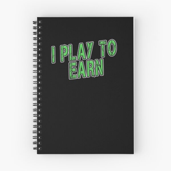 Item preview, I Play To Earn  designed and sold by iamhewho.