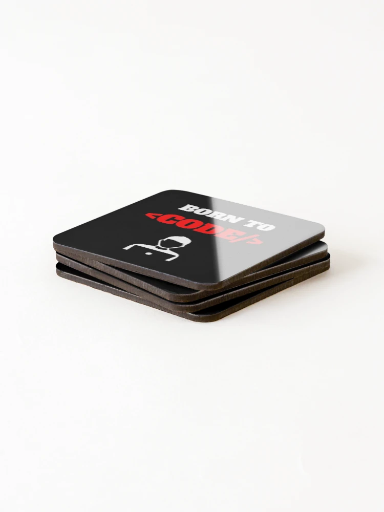 Thumbnail 4 of 5, Coasters (Set of 4), Born To Code, Software Developer, Software Engineer, Computer Science, Web, WWW, Programming Humor, HTML, dark designed and sold by Max-Wear.