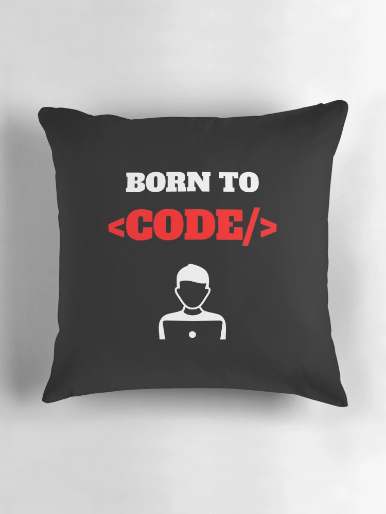 Thumbnail 3 of 4, Pillow, Born To Code, Software Developer, Software Engineer, Computer Science, Web, WWW, Programming Humor, HTML, dark designed and sold by Max-Wear.
