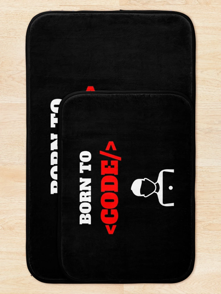 Thumbnail 5 of 6, Bath Mat, Born To Code, Software Developer, Software Engineer, Computer Science, Web, WWW, Programming Humor, HTML, dark designed and sold by Max-Wear.