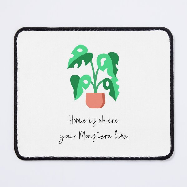 Item preview, Home is Where Your Monstera Deliciosa is. designed and sold by 2-Of-A-Kind.