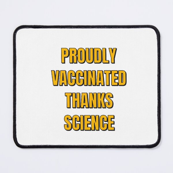 Item preview, Proudly Vaccinated Thanks Science (yellow) designed and sold by Inspirationmotivation.