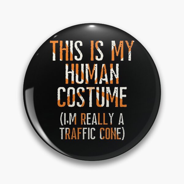 Item preview, This is my Human Costume I'm really a Traffic Cone Halloween designed and sold by Anton Ashraf.