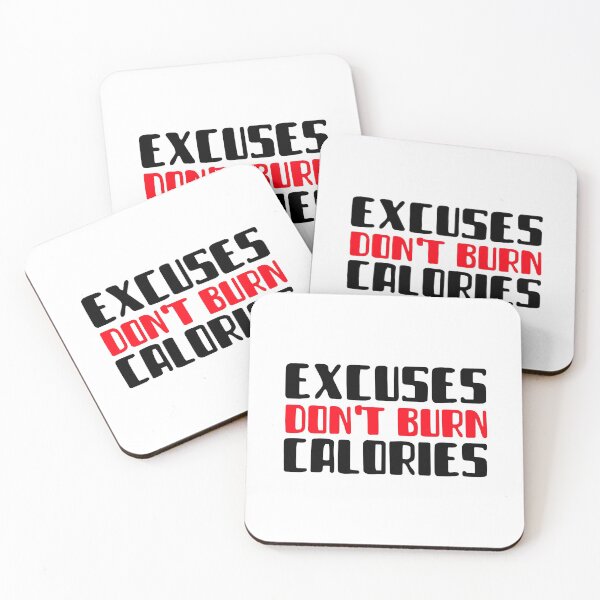 Item preview, Excuses Do not Burn Calories designed and sold by YOYOCollection.