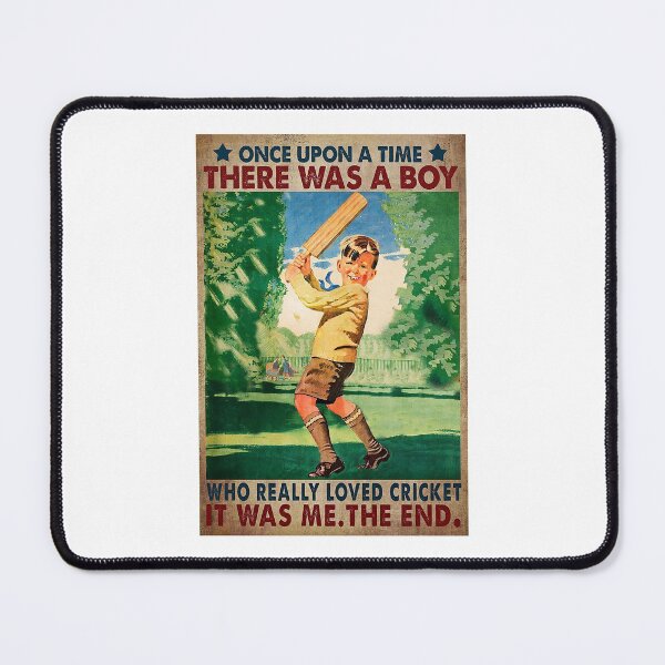 Item preview, Once Upon A Time There Was A Boy Who Really Loved Cricket. It Was Me. The End designed and sold by YimHrishi.