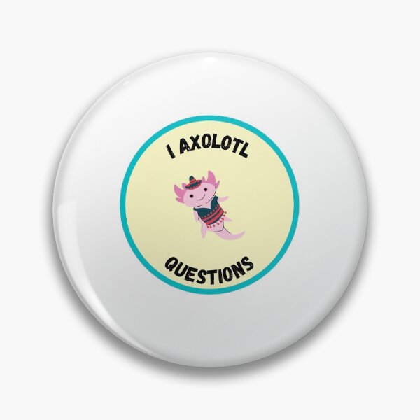 Aperçu de l'œuvre I QUESTIONS AXOLOTL créée et vendue par Nini's Designs.