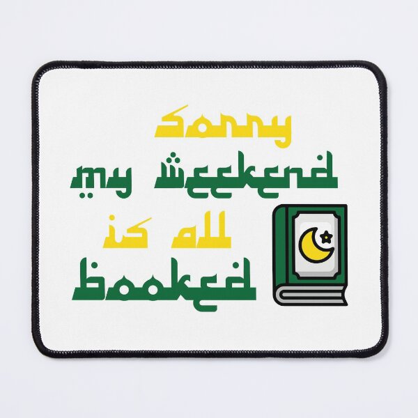 Item preview, Sorry My Weekend Is All Booked Koran Book designed and sold by MDGamer777.