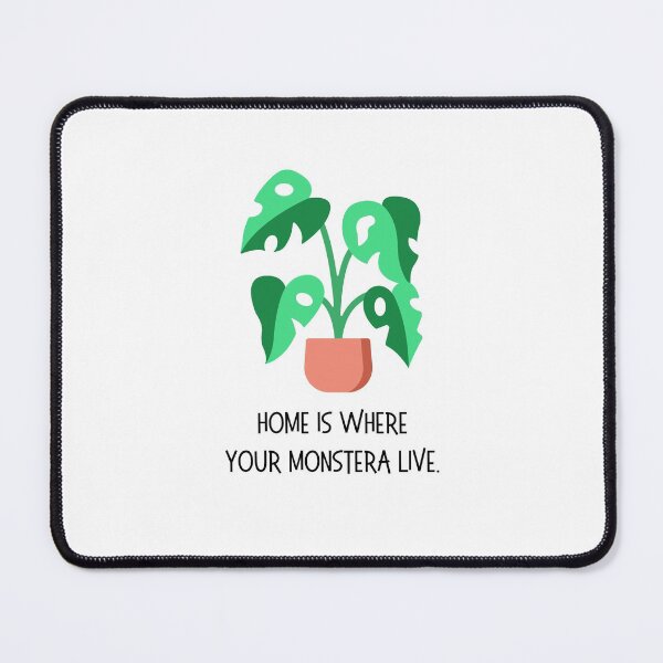 Item preview, Home is Where Your Monstera Deliciosa is. designed and sold by 2-Of-A-Kind.