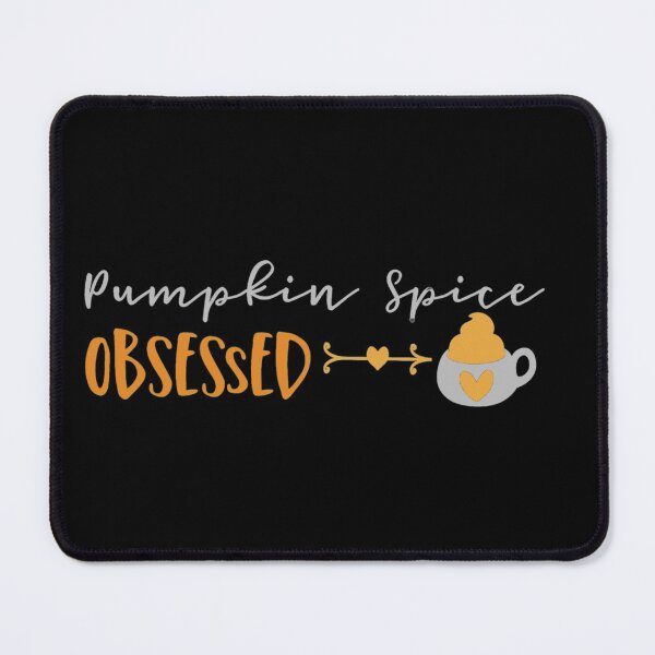 Item preview, Pumpkin spice obsessed designed and sold by pnkpopcorn.
