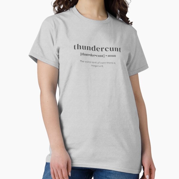 Item preview, Definition of Thundercunt: The worst kind of cunt there is. designed and sold by LittleRedDogArt.