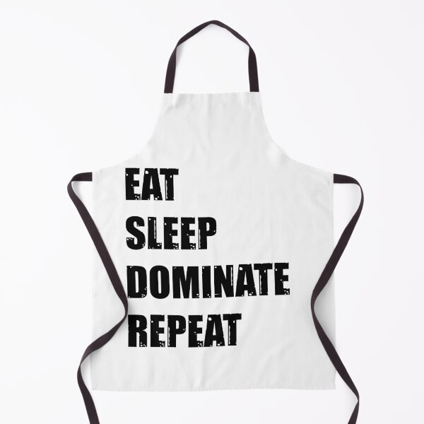 Item preview, Eat Sleep Dominate Repeat designed and sold by YOUR SHOP.