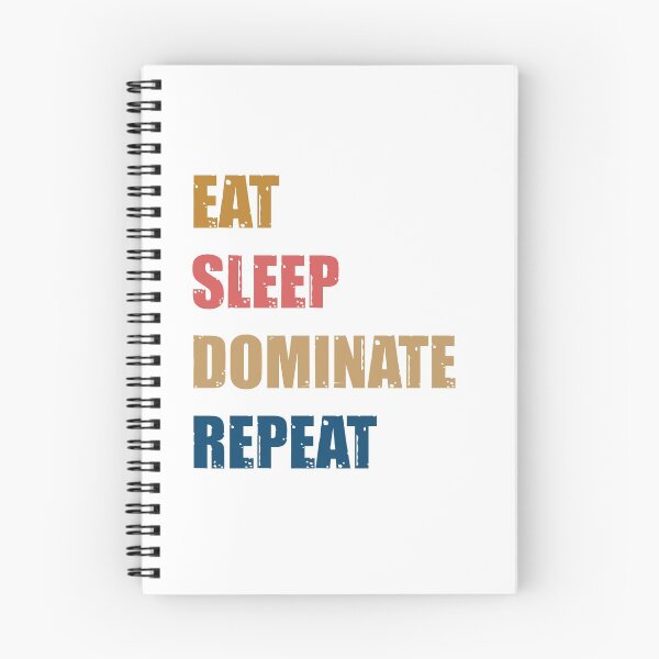Item preview, Copy of Eat Sleep Dominate Repeat  designed and sold by YOUR SHOP.