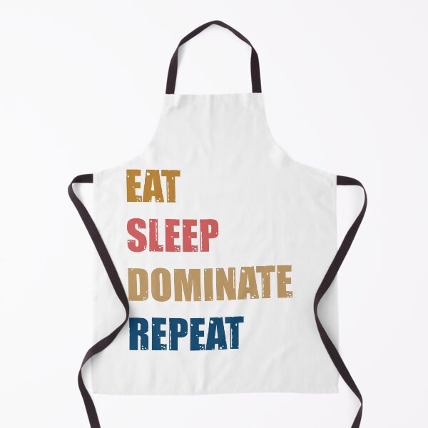 Item preview, Copy of Eat Sleep Dominate Repeat designed and sold by YOUR SHOP.
