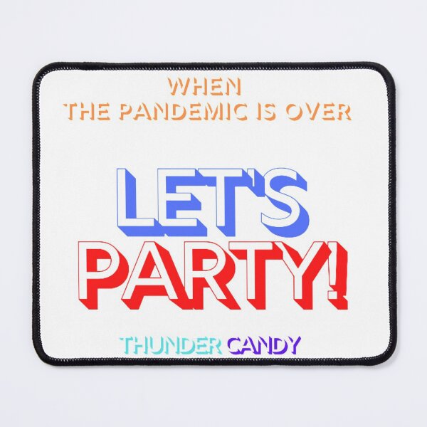 Item preview, thundercandy "when the pandemic is over" designed and sold by thundercandy.