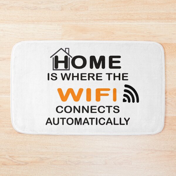 Item preview, Home Is Where Wifi Connects Automatically The home of geeks and nerds can be easily found. designed and sold by devtshirts.