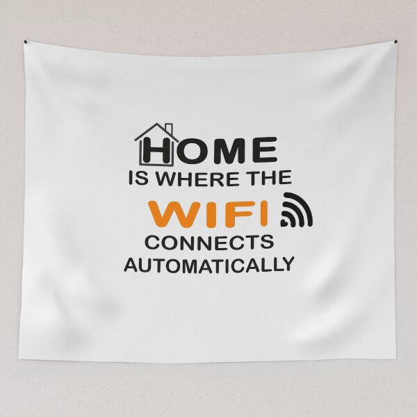 Item preview, Home Is Where Wifi Connects Automatically The home of geeks and nerds can be easily found. designed and sold by devtshirts.