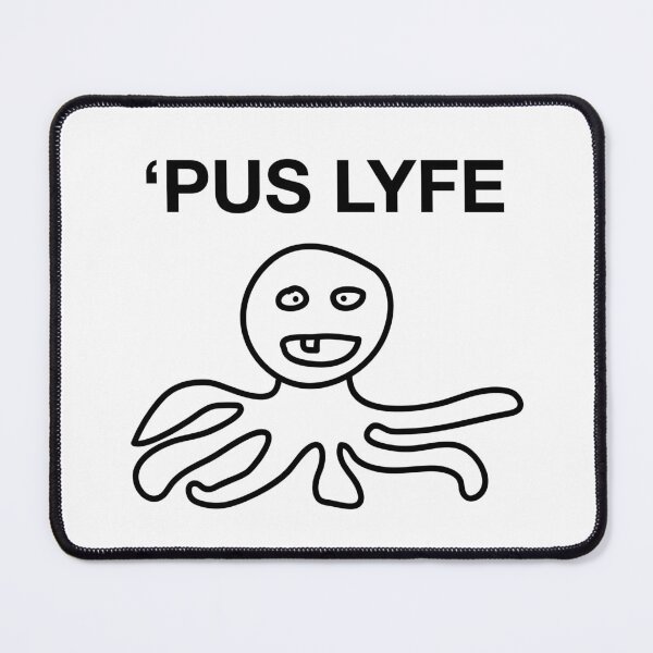 Item preview, 'PUS LYFE designed and sold by SprayandPray69.