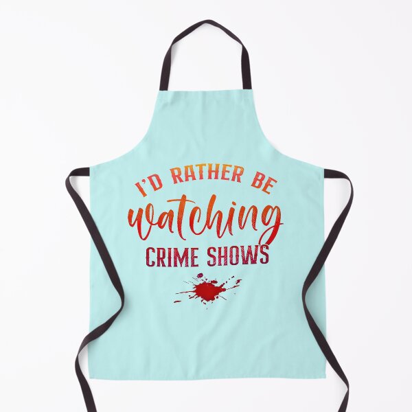 Item preview, Id Rather Be Watching Crime Shows designed and sold by CristalleLisa.