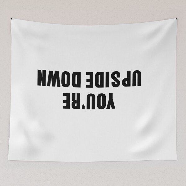 Item preview, You're upside down sentence designed and sold by Anna Lemos.