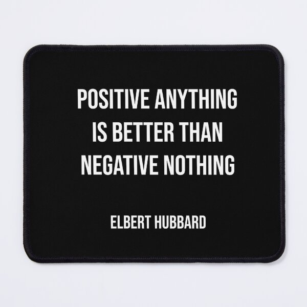 Item preview, Positive anything is better than negative nothing. designed and sold by Inspirationmotivation.