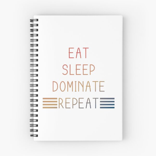 Item preview, Eat Sleep Dominate Repea designed and sold by YOUR SHOP.