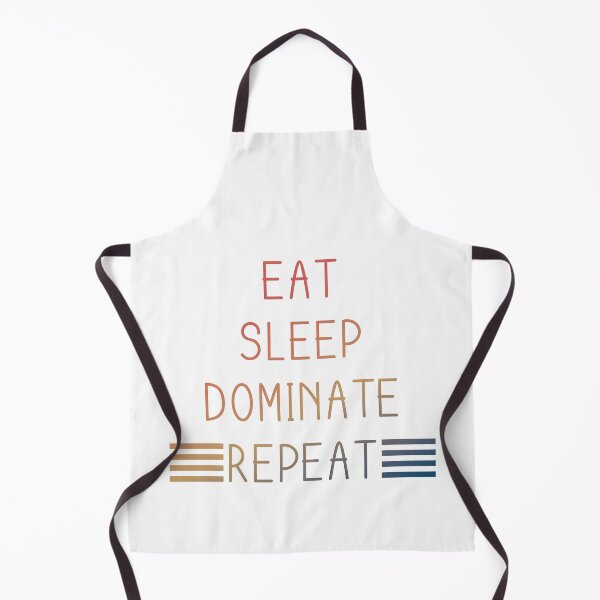 Item preview, Eat Sleep Dominate Repea designed and sold by YOUR SHOP.