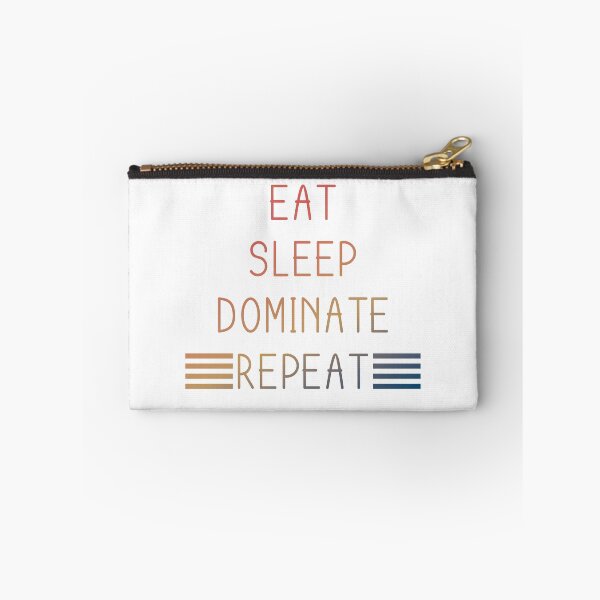 Item preview, Eat Sleep Dominate Repea designed and sold by YOUR SHOP.
