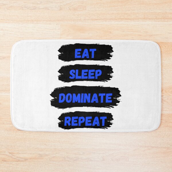 Item preview, Eat Sleep Dominate Repeat designed and sold by Amine-Creation.