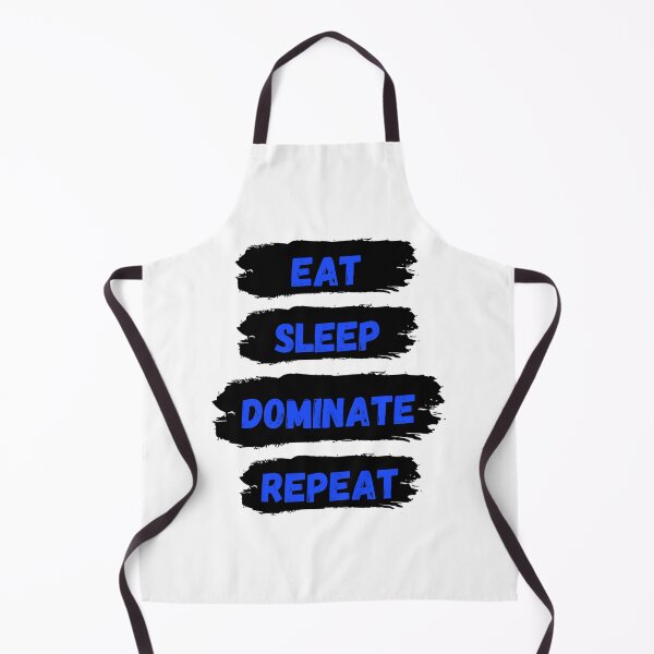 Item preview, Eat Sleep Dominate Repeat designed and sold by Amine-Creation.