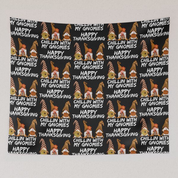 Item preview, HAPPY THANKSGIVING, CHILLIN WITH MY GNOMIES, HAPPY GNOMES, GNOME MEME,  designed and sold by R B Chrystal.
